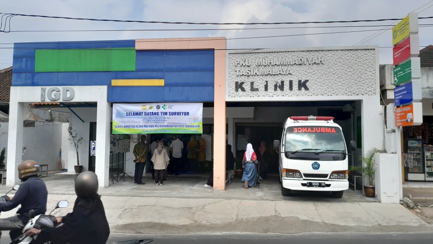 Klinik PKU Muhammadiyah Kota Tasik, Jalani Survey Akreditasi, Pertama untuk Kategori Klinik Swasta