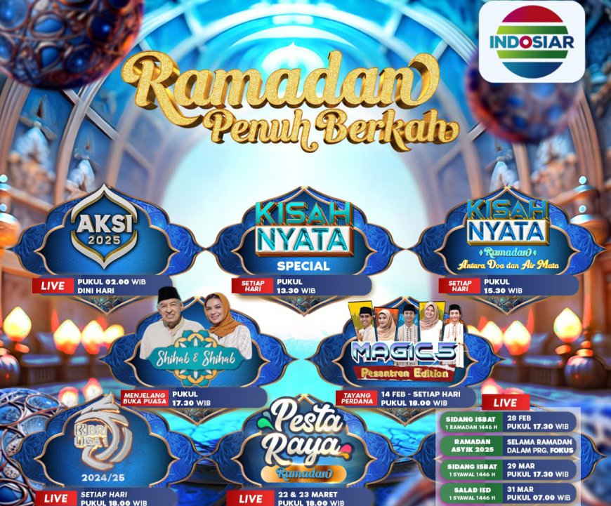 INDOSIAR Kembali Persembahkan “Ramadan Penuh Berkah” Untuk Pemirsa Setia