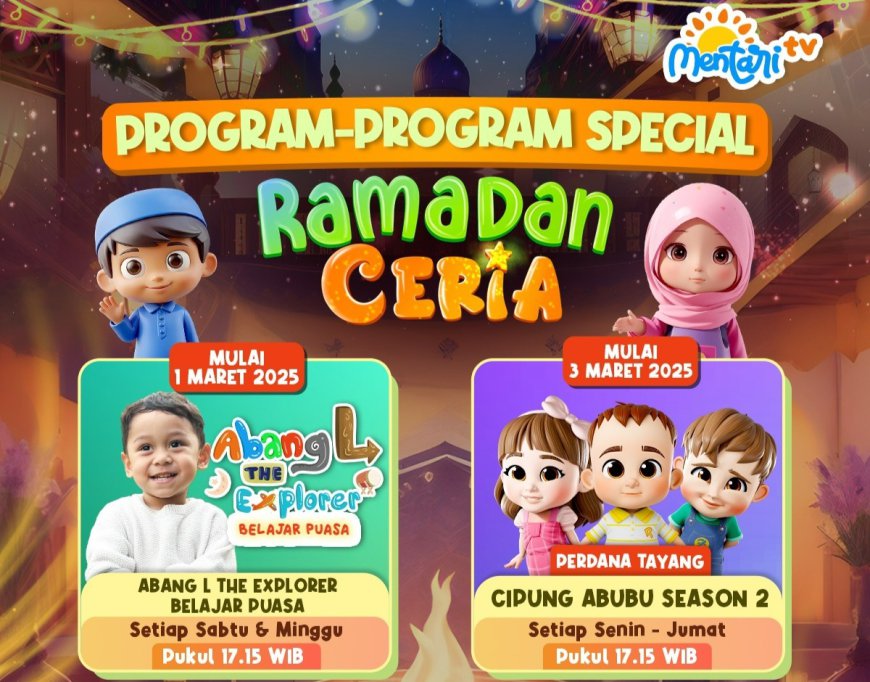 MENTARITV Hadirkan Ramadan Ceria Untuk Anak Indonesia